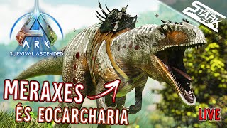 ARK Ascended - 28.Rész (Meraxes & Eocarcharia RAGADOZÓK!) - Stark LIVE