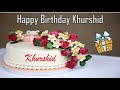 Happy Birthday Khurshid Image Wishesโ Whatsapp Status Video Download Free