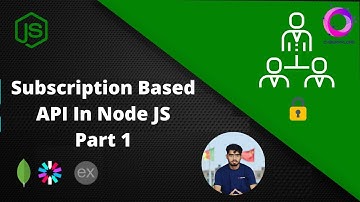Subscription Based API  Authentication | Node Express MongoDB | Part 1