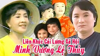 Cải lương MINH VƯƠNG LỆ THỦY | Những Vở Tuồng Để Đời Hay Nhất Phần 2 | Cải Lương Tôi Yêu