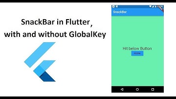 Flutter 8. SnackBar in Flutter (with and without GlobalKey).