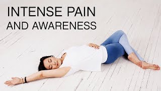 Easing Into Relaxed Awareness When Experiencing Intense Physical Pain