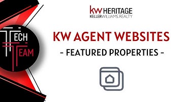 Techy Tuesday - How to Edit Featured Properties on Your KW Agent Site