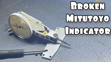 Repairing A Dial Test Indicator