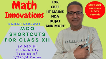 MCQ Shortcuts for CBSE/IIT/NDA/DUJAT|Probability (Coin Tossing)|V9|Math Innovations|Rajesh Sarswat