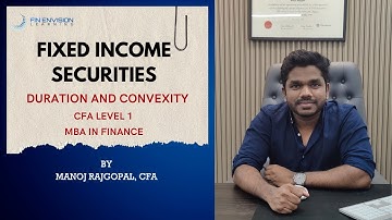 Basics of Fixed Income Securities | Duration and Convexity | CFA Level I Fixed Income|MBA in Finance