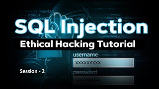 SQL Injection Tutorial 2 | SQL Injection Attack | Cybersecurity Ethical Hacking CEH Master Training