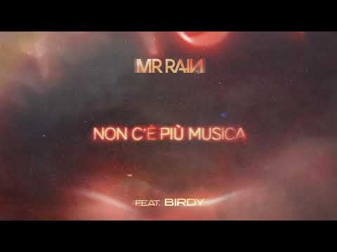Mr.Rain - Non c'è più musica (feat. Birdy) [Official Visual Art Video]