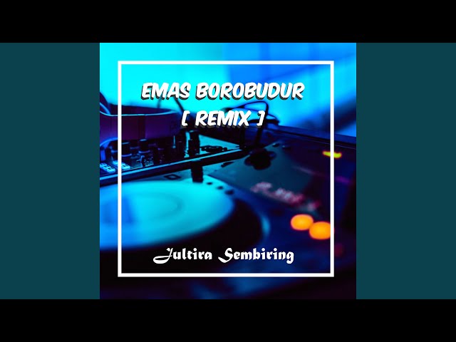 EMAS BOROBUDUR (Remix) class=