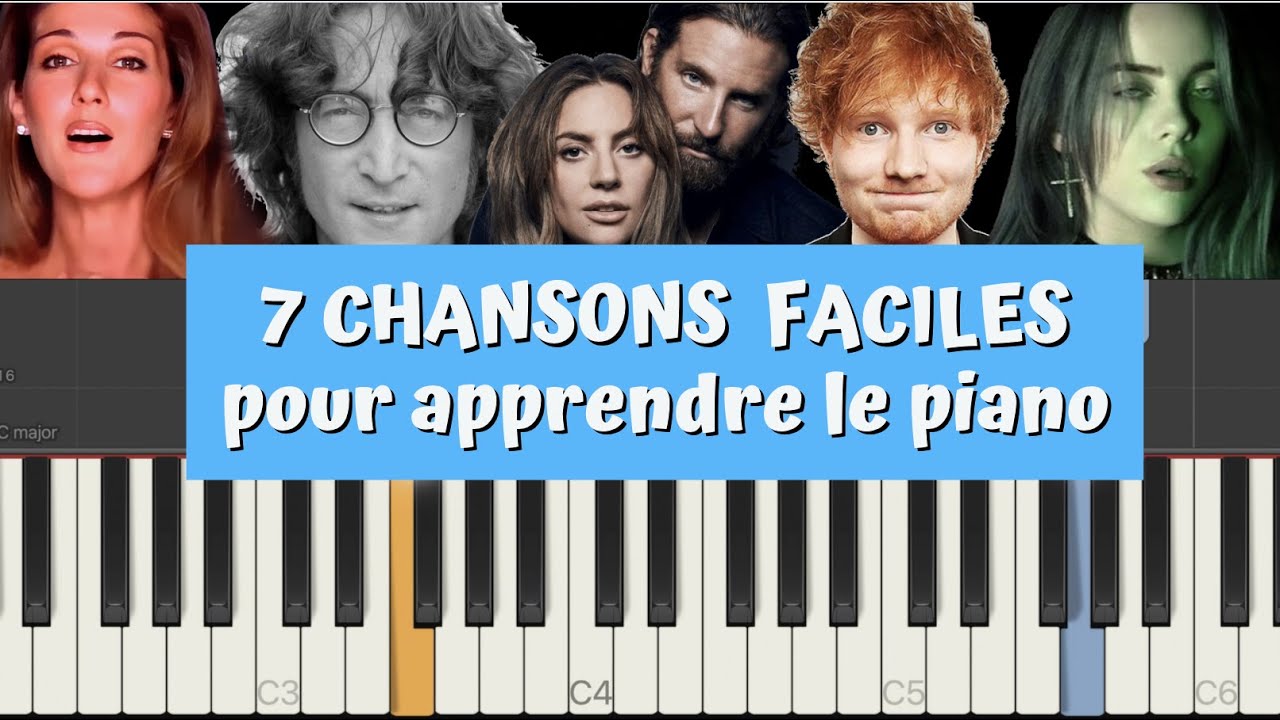 7 CHANSONS FACILES POUR APPRENDRE LE PIANO - DEBUTANT TUTO 