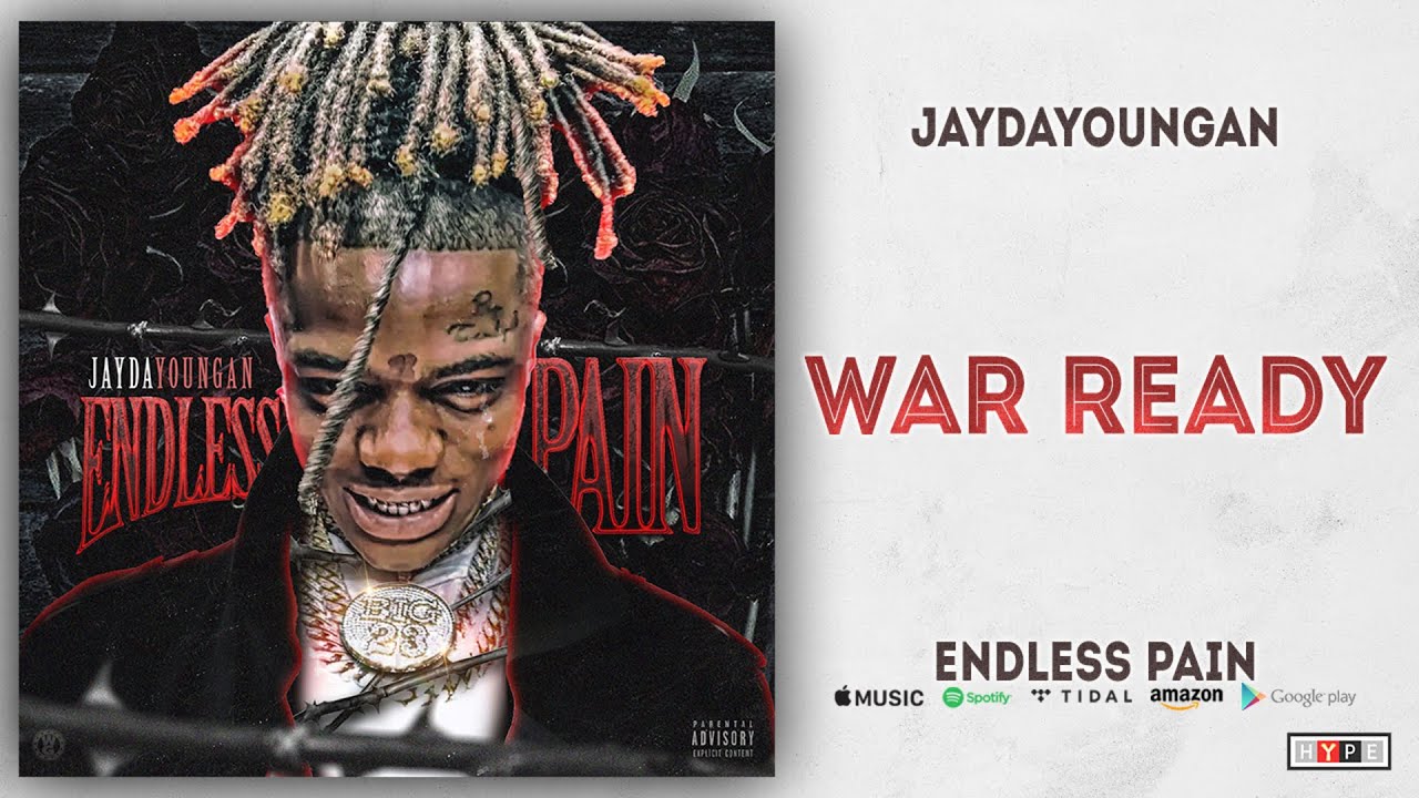JayDaYoungan - War Ready (Endless Pain)