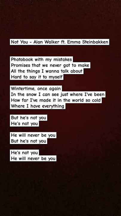 Not You - Alan Walker ft. Emma Steinbakken Lirik lagu. song lyrics