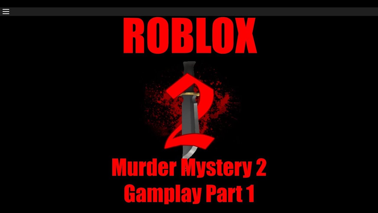 ROBLOX #2 | Murder Mystery 2 Gameplay Part 1 | The Basics ...
