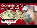 Ep140: How to start getting top dollar for your pastured pork through marketing