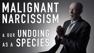 Malignant Narcissism & Our Undoing as a Species | FRANK YEOMANS