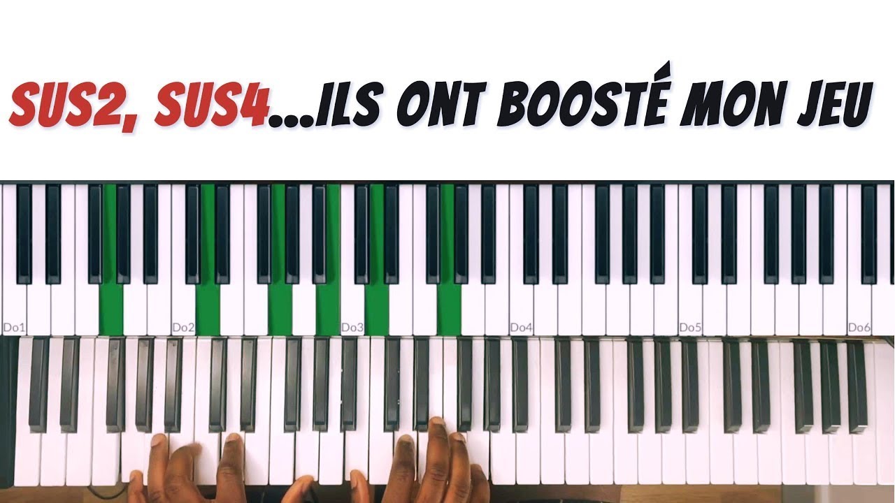 Comment utiliser efficacement les accords Sus2 et Sus4 (Tutoriel piano gospel débutants )