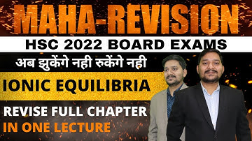 CHEMISTRY MAHA- REVISION | IONIC EQUILIBRIA | CLASS 12 | MAHARASHTRA BOARD | SOVIND SIR