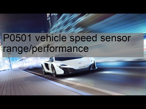 P0501 vehicle speed sensor range/performance