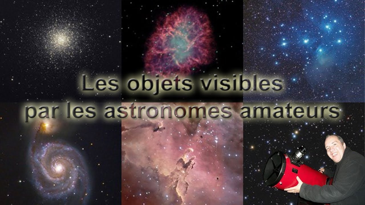 Les objets du ciel visibles par les astronomes amateurs