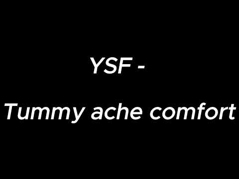 Tummy ache comfort - YSF