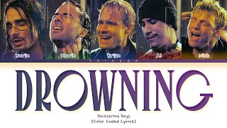 Video thumbnail of "Backstreet Boys - Drowning *Wet Version* (Color Coded Lyrics)"