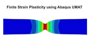 Finite Strain Computational Inelasticity / Plasticity using Abaqus UMAT