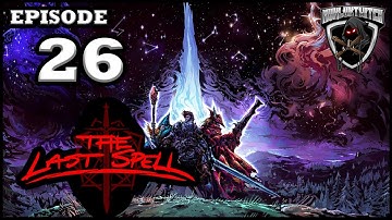 Mukluk Plays The Last Spell Part 26