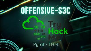 Offensive-S3c: Pyrat - THM
