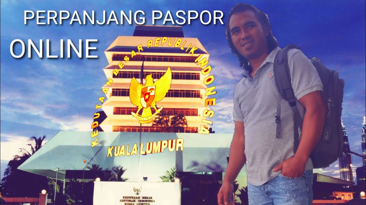 Perpanjang paspor online di KBRI Kualalumpur Malaysia sangat gampang