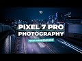 Google pixel 7 pro for photography  first impressions