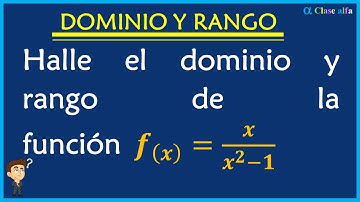 DOMINIO Y RANGO DE FUNCIONES REALES DE VARIABLE REAL