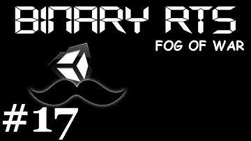 #17 Unity RTS Binary:Fog of War