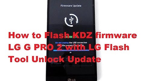 How to Flash KDZ firmware LG G PRO 2 with LG Flash Tool Unlock Update