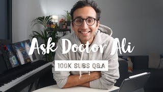 Ask Doctor Ali - 100k subscribers Q&A