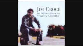 JIM CROCE - TIME IN A BOTTLE 1972