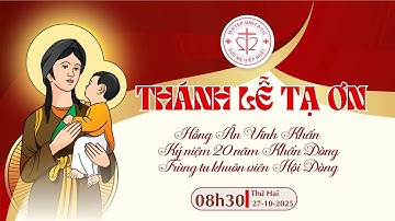 Thánh lễ tạ ơn Hồng Ân Vĩnh Khấn, Kỷ niệm 20 năm Khấn Dòng và trùng tu khuôn viên Hội Dòng