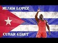 Mijain Lopez - Cuban Giant