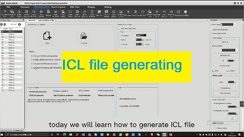 Dwin Operation Tutorial T5L 7 624 How to generate ICL file