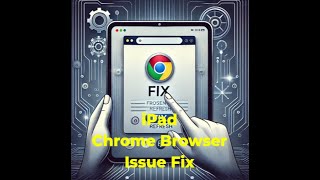 Google Chrome Browser For iPad, How To Fix Problems #chrome  #ipad #browser #google
