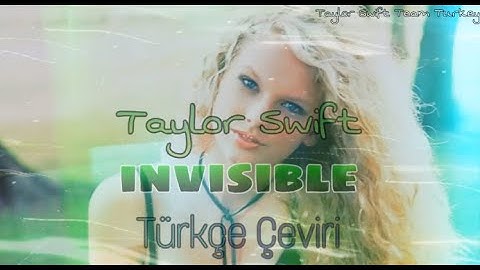 Taylor Swift - Invisible | Türkçe Çeviri