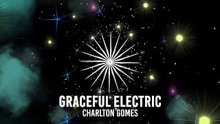 Charlton Gomes Graceful Electric edm Orchestra