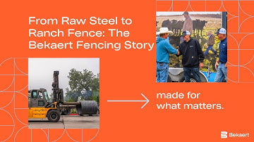 From Raw Steel to Ranch Fence: The Bekaert Fencing Story