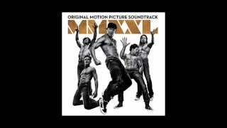 Magic Mike XXL OST - Give It To The People (The Child Of Lov)