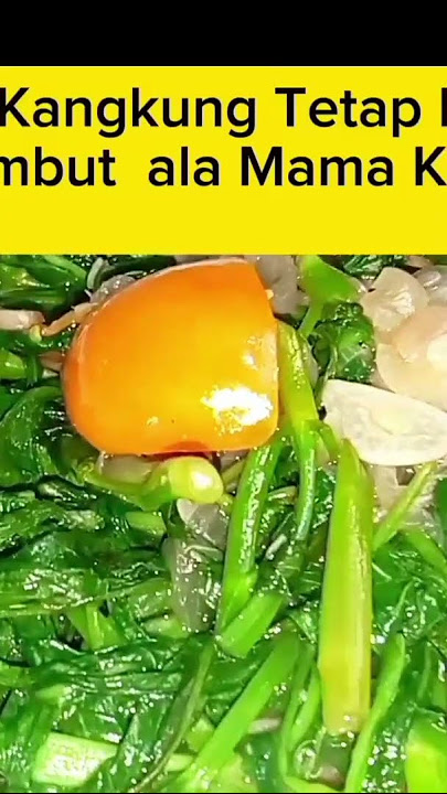 Cara Masak Kangkung Tetap Hijau, Enak dan Lembut Ala Mama Khayra #resepkangkung #resepsimple #