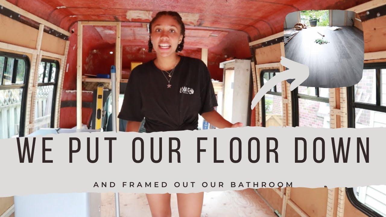 Shuttle Bus Conversion EP 9 | Floor Install, Bathroom Walls and Framing ...