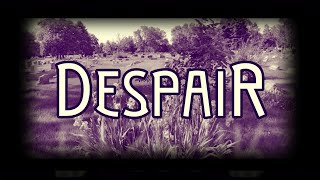DESPAIR @thespiritcommunicationproject