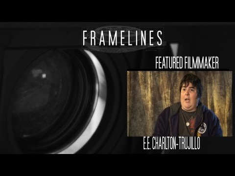 Featured Filmmaker - EE Charlton-Trujill...