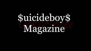 $uicideBoy$ Magazine lyrics