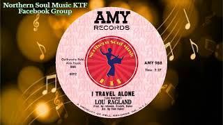 Lou Ragland - I Travel Alone - Northern Soul Music Videos Best Northern Soul Songs Ever