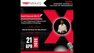Why Do We React The Way We Do? | David Samuvel Sibi H | TEDxMSAJCE